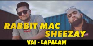 Rabbit Mac Sheezay Vai Lapalam 6
