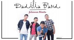 Dadilia Band Jelmaan Rindu 1