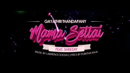 Gayathri Thandapany feat Sheezay Mama Settai