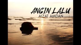 Lirik Lagu Angin Lalu - Aizat Amdan