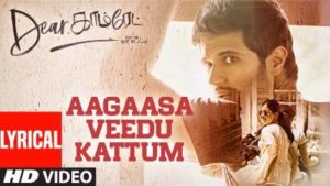Aagaasa Veedu Kattum Song Lyrics - Dear Comrade (Tamil)