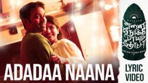 Adadaa Naana Song Lyrics - Enai Noki Payum Thota