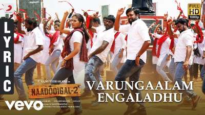 Varungaalam Engaladhu Song Lyrics - Naadodigal 2