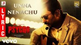 Unna Nenachu Song Lyrics - Psycho