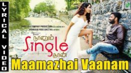 Maamazhai Vaanam Song Lyrics - Naanum Single Thaan