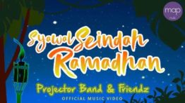 Lirik Lagu Syawal Seindah Ramadhan - Projector Band & Friendz