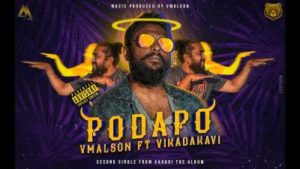 PoDaPo Song Lyrics - Vmalson Feat Vikadakavi, PoDaPo Song Lyrics in Tamil, Vikadakavi PoDaPo Song Lyrics, PoDaPo Tamil Song Lyrics