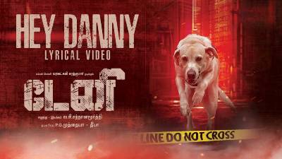 Hey Danny Tamil Song Lyrics - Danny