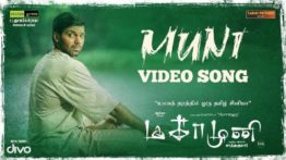 Arya's MUNI SONG LYRICS WITH ENGLISH TRANSLATION from Tamil film, Magamuni (2019) crooned by Ananthu together with SS Thaman music direction. Kavignar A. Muthulingam penned the Muni Song Lyrics In Tamil. Divo Music published the official video song in YouTube. Check it out guys the deep & heart-craving "Muni  Song Lyrics Meaning In English" below.