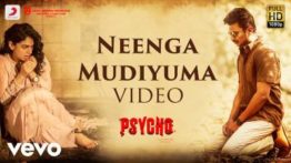 Neenga Mudiyuma Song Lyrics - Psycho