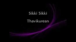 Sikki Sikki Thavikkiren Song Lyrics - Thor Nishanlee, Dhilip Varman feat Psychomantra