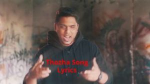 Thozha Song Lyrics - Arvind Raj