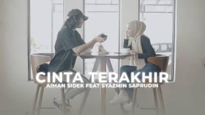 Lirik Lagu Cinta Terakhir - Aiman Sidek Feat Syazmin Saprudin