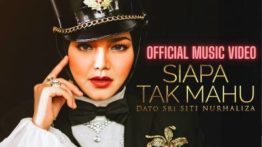 Lirik Lagu Siapa Tak Mahu - Dato’ Sri Siti Nurhaliza
