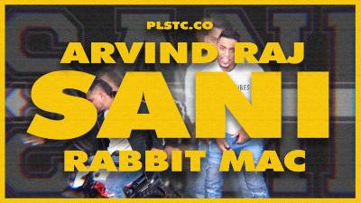 Sani Song Lyrics - Arvind Raj Feat Rabbit Mac