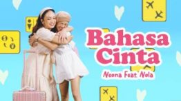 Lirik Lagu Bahasa Cinta - Neona Feat Nola