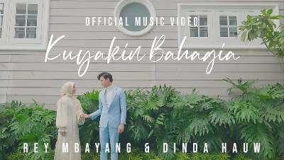 Lirik Lagu Kuyakin Bahagia - Rey Mbayang & Dinda Hauw