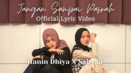 Lirik Lagu Jangan Sampai Pasrah - Hanin Dhiya Feat Sabyan