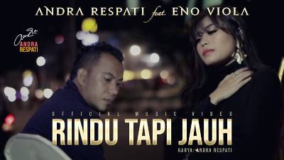 Lirik Lagu Rindu Tapi Jauh - Andra Respati Feat Eno Viola