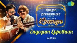 Engeyum Eppothum Song Lyrics (REMASTERED) - Karthik