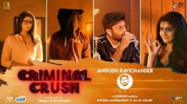 Criminal Crush Song Lyrics (BY) Anirudh & Ashwin Kumar