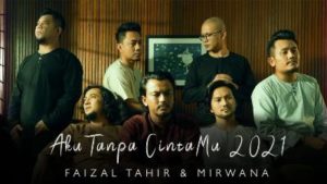 Lirik Lagu Aku Tanpa CintaMu 2021 - Faizal Tahir & Mirwana
