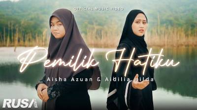 Lirik Lagu Pemilik Hatiku - Aisha Azuan & Aidilia Hilda