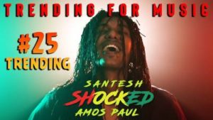 Shocked Song Lyrics - Amos Paul & Santesh