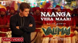 Naanga Vera Maari Song Lyrics - Valimai (MOVIE)