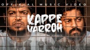 Kappe Varroh Song Lyrics - Havoc Brothers