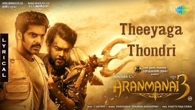 Theeyaga Thondri Song Lyrics - ARANMANAI 3