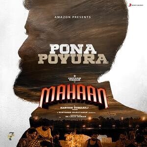 Pona Povura Song Lyrics - Vikram's Mahaan