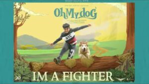 I'm A Fighter Song Lyrics - Oh My Dog