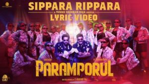 Sippara Rippara Song Lyrics - Paramporul