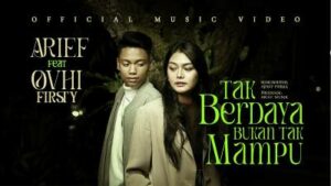 Lirik Lagu Tak Berdaya Bukan Tak Mampu - Arief Feat Ovhi Firsty