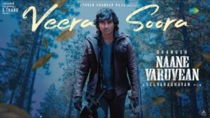Veera Soora Song Lyrics - Naane Varuvean