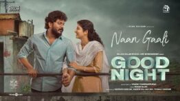 Naan Gaali Song Lyrics - Good Night