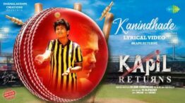 Kanindhade Song Lyrics - Kapil Returns