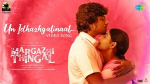 Un Idhazhgalinaal Song Lyrics - Margazhi Thingal