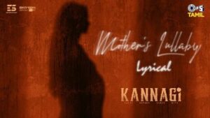 Mother's Lullaby Song Lyrics - Kannagi 
