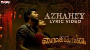 Azhahey Song Lyrics - Bhairavakottai