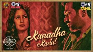 Kanadha Kadal Song Lyrics - Merry Christmas 